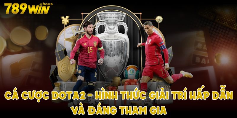 Cá cược dota2 hình thức giải trí hấp dẫn và đáng tham gia